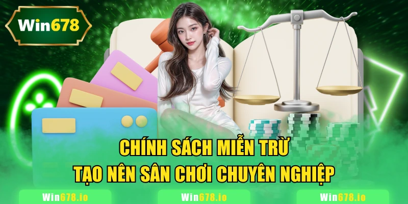 Chính sách về miễn trừ bảo vệ quyền lợi các bên