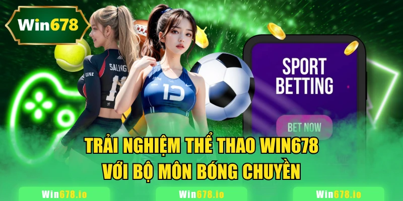 Trải nghiệm thể thao WIN678 với bộ môn bóng chuyền